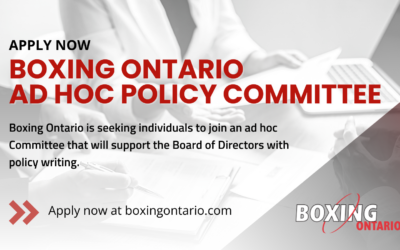 APPLY NOW: Boxing Ontario Policy Committee (Ad Hoc)